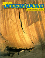 CANYON DE CHELLY IN PICTURES: the continuing story. 